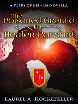 cover image of The Poisoned Ground and the Healer Consort